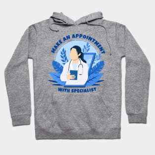 Make an Appointment with Specialist Hoodie